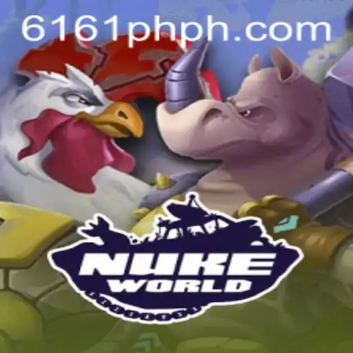 Explore the Thrilling World of NukeWorld with 6161PH.COM