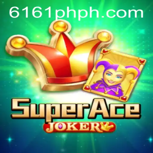 Exploring SuperAceJoker: A Thrilling New Game with 6161PH.COM