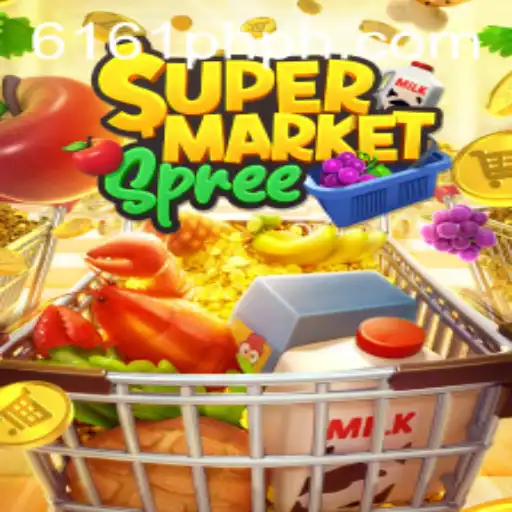 Discover the Exciting World of SupermarketSpree and 6161PH.COM